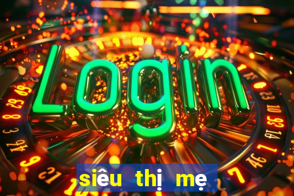 siêu thị mẹ và bé