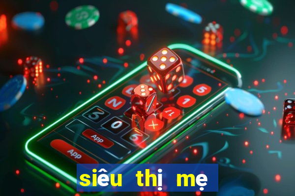 siêu thị mẹ và bé