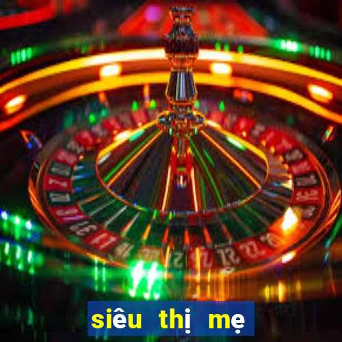 siêu thị mẹ và bé