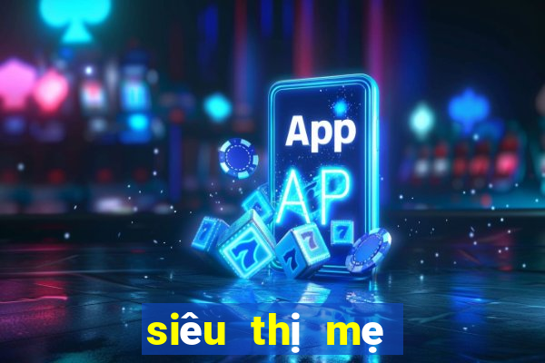 siêu thị mẹ và bé