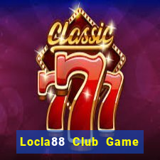 Locla88 Club Game Bài Mới