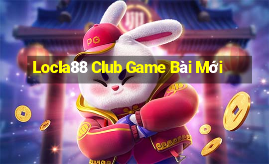 Locla88 Club Game Bài Mới