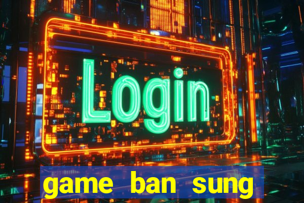 game ban sung online hay