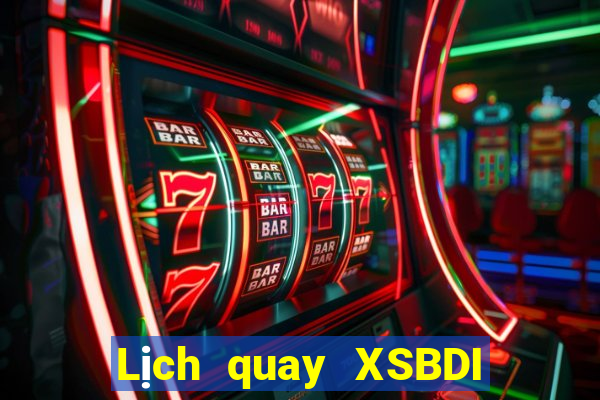 Lịch quay XSBDI ngày 3