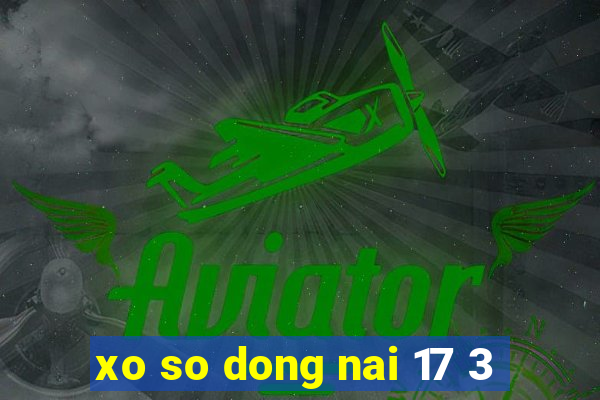 xo so dong nai 17 3