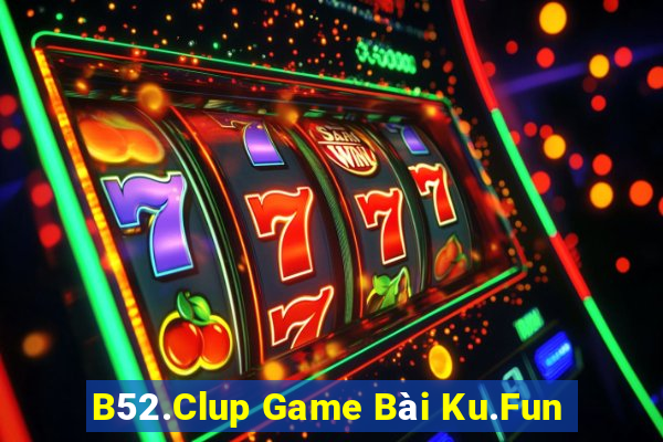 B52.Clup Game Bài Ku.Fun