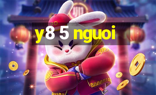 y8 5 nguoi