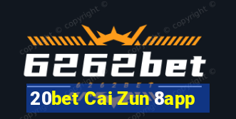 20bet Cai Zun 8app