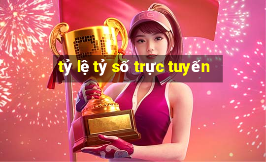 tỷ lệ tỷ số trực tuyến