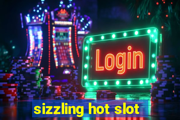 sizzling hot slot