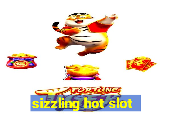 sizzling hot slot