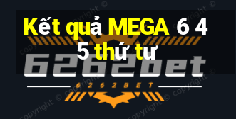 Kết quả MEGA 6 45 thứ tư