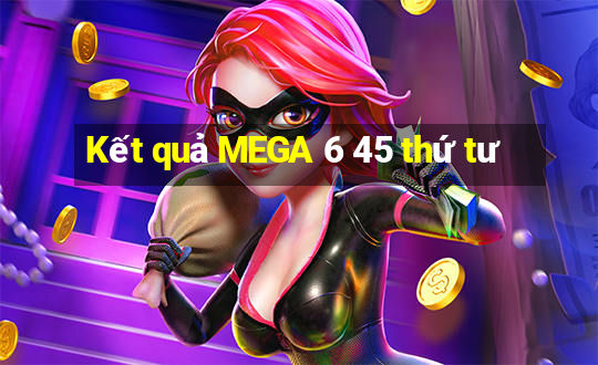 Kết quả MEGA 6 45 thứ tư