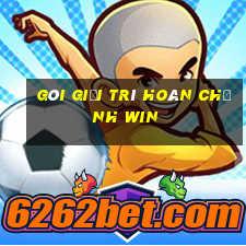 Gói giải trí hoàn chỉnh Win