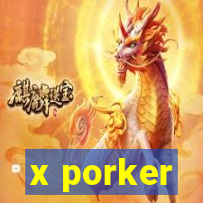 x porker