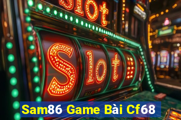 Sam86 Game Bài Cf68