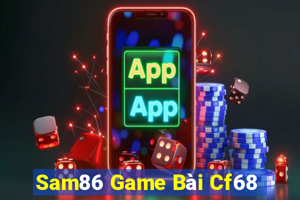 Sam86 Game Bài Cf68