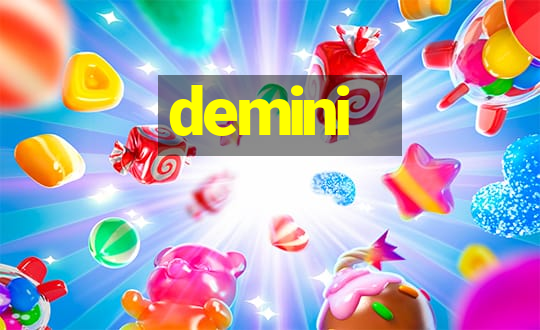 demini