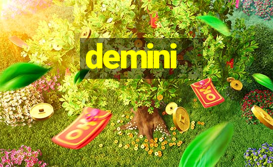 demini