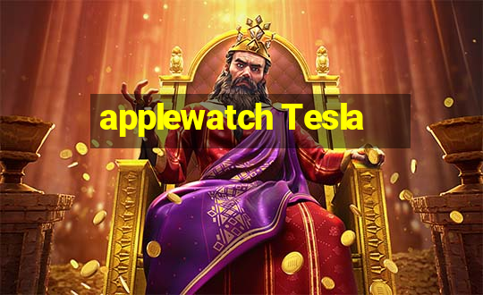 applewatch Tesla