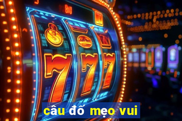 câu đố mẹo vui