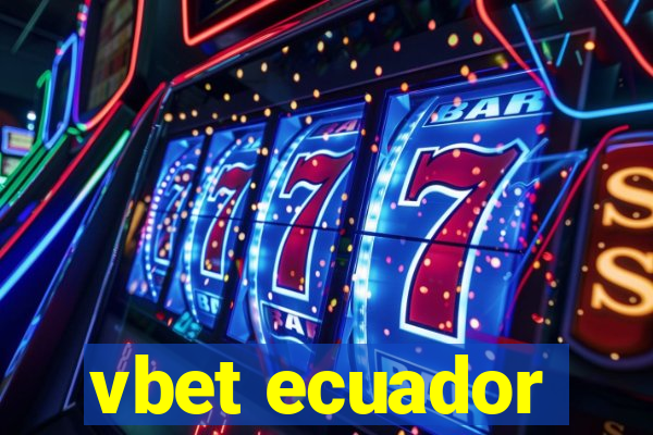 vbet ecuador