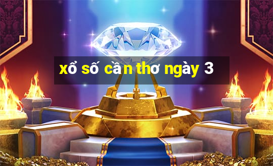 xổ số cần thơ ngày 3