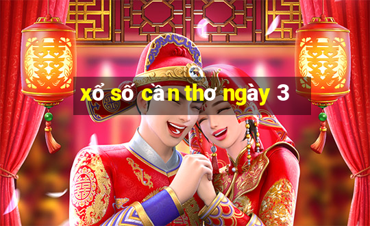 xổ số cần thơ ngày 3