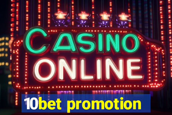 10bet promotion