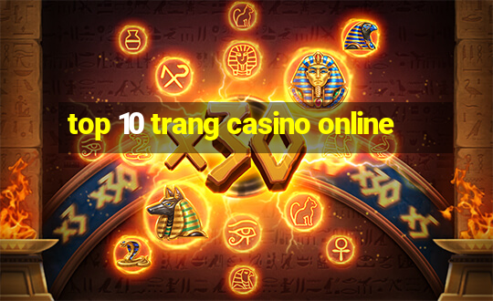 top 10 trang casino online