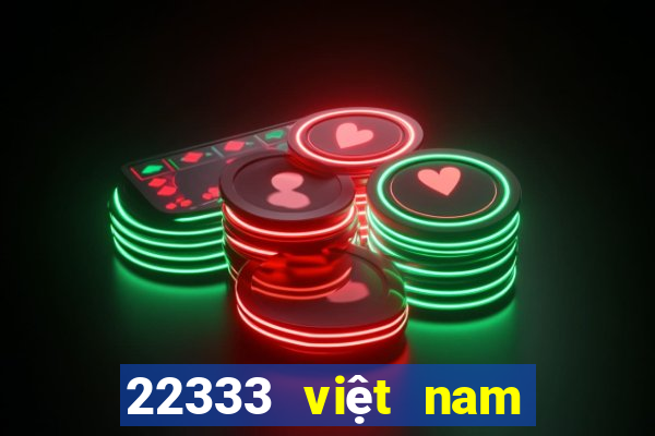 22333 việt nam màu sắc