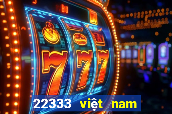 22333 việt nam màu sắc