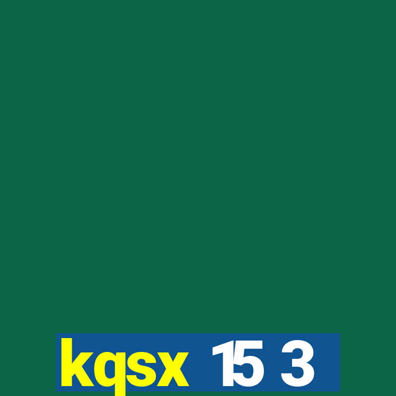 kqsx 15 3