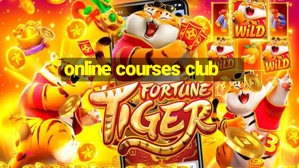 online courses club