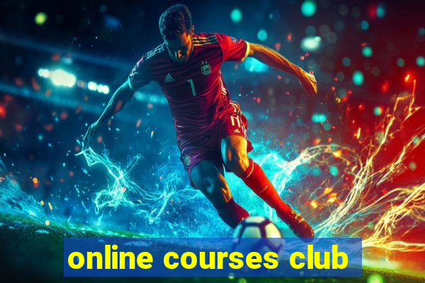 online courses club