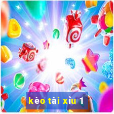 kèo tài xỉu 1