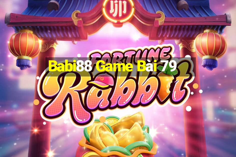 Babi88 Game Bài 79