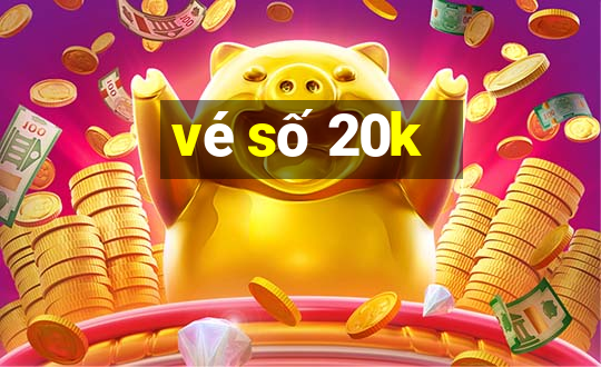 vé số 20k