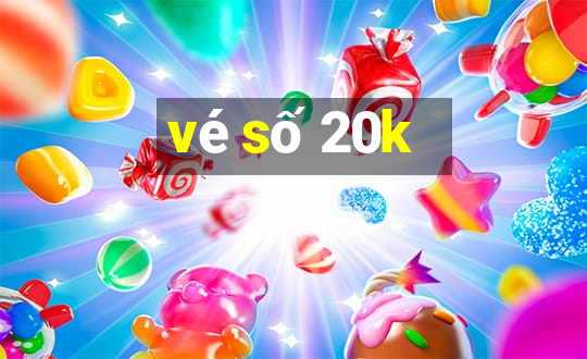 vé số 20k