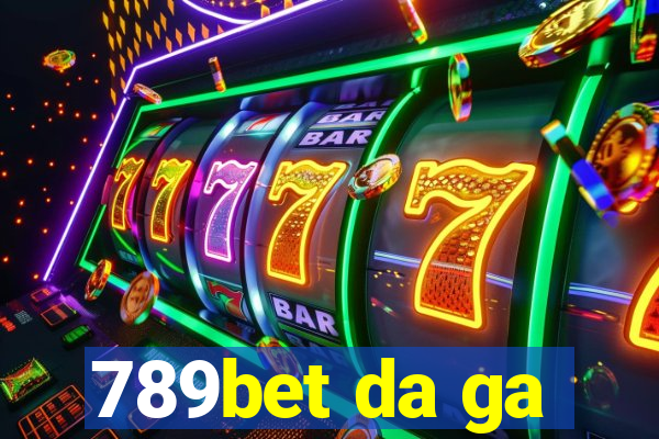 789bet da ga