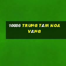 10086 TRUNG TÂM HOA VÀNG