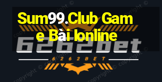 Sum99.Club Game Bài Ionline