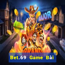 Bet.69 Game Bài Ma Cao