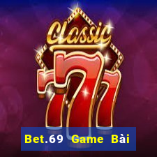 Bet.69 Game Bài Ma Cao