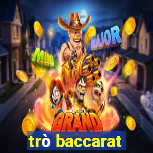 trò baccarat