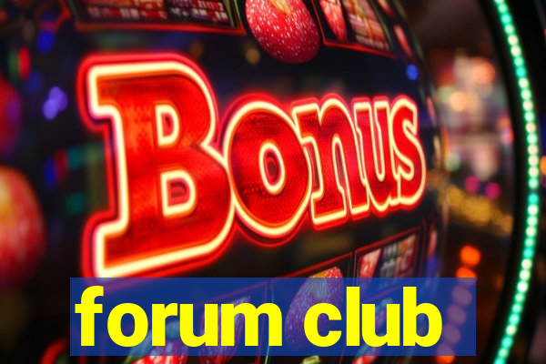 forum club