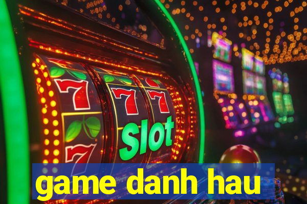 game danh hau