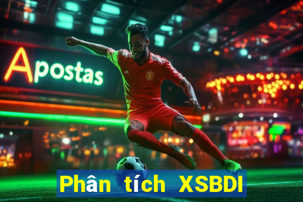 Phân tích XSBDI ngày 2