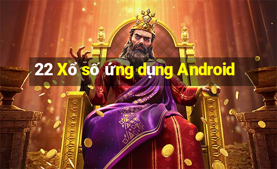 22 Xổ số ứng dụng Android