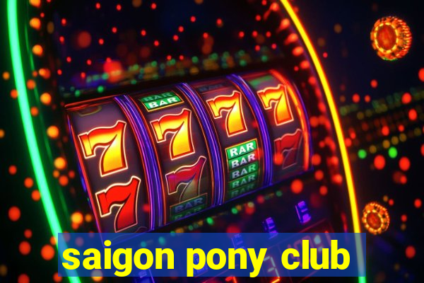 saigon pony club